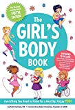 The Girl's Body Book (Fifth Edition): Everything Girls Need to Know for Growing Up! (Puberty Guide, Girl Body Changes, Health Education Book, ... for Growing Up) (Boys & Girls Body Books)