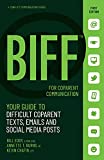 BIFF for CoParent Communication: Your Guide to Difficult Texts, Emails, and Social Media Posts (Conflict Communication Series, 3)