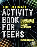 The Ultimate Activity Book for Teens: Crosswords, Cryptograms, Trivia, and More!