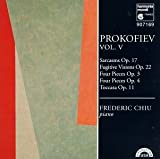 Prokofiev, Vol 5: Sarcasms Op. 17; Fugitive Visions Op. 22, Four Pieces Op. 3 & Op. 4, Toccata Op. 11