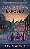 Amsterdam Exposed: An American's Journey Into The Red Light District