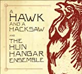 A Hawk And A Hacksaw And The Hun Hangár Ensemble EP