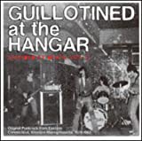 Guillotined At The Hangar: Shielded By Death, Vol. 2