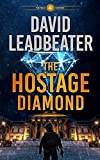 The Hostage Diamond (The Relic Hunters Book 4)