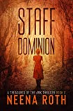 Staff Dominion: A Relic Hunter Thriller (Treasures of the Ark Book 2)