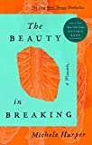 The Beauty in Breaking: A Memoir