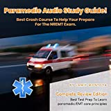 Paramedic Audio Study Guide!: Best Crash Course to Help Your Prepare for the NREMT Exam.: Complete Review Edition - Best Test Prep to Learn Paramedic/EMT Care Principles