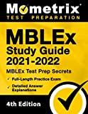 MBLEx Study Guide 2021-2022: MBLEx Test Prep Secrets, Full-Length Practice Exam, Detailed Answer Explanations: [4th Edition]