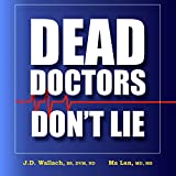 Dead Doctors Don't Lie