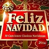Feliz Navidad 2014 - 30 Canciones Clasicas Navidenas