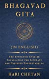 Bhagavad Gita (in English): The Authentic English Translation for Accurate and Unbiased Understanding (The Bhagavad Gita Series)