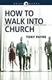 How to walk into church