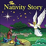 The Nativity Story: The First Christmas for Kids