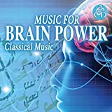 Brain Power, Classical Music for Studying and Concentration