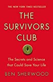 The Survivors Club: The Secrets and Science that Could Save Your Life