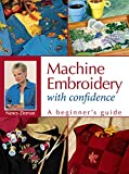 Machine Embroidery With Confidence: A Beginner's Guide