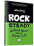 Rock Steady: Brilliant Advice From My Bipolar Life