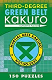 Third-Degree Green Belt Kakuro (Martial Arts Puzzles Series)