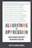 Algorithms of Oppression: How Search Engines Reinforce Racism