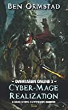 Cyber-Mage Realization: A Dark LitRPG / LitFPS SciFi-Shooter (Overtaken Online)