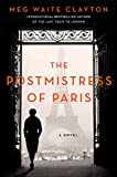 The Postmistress of Paris: A Novel