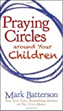 Praying Circles around Your Children