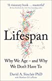David A. Sinclair -Lifespan : Why We Age – and Why We Don’t Have to -Paperback