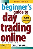 A Beginner's Guide to Day Trading Online (2nd edition)