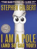 I Am A Pole (And So Can You!)