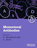 Monoclonal Antibodies: A Practical Approach (Practical Approach Series, 227)