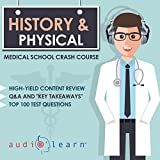 History and Physical Examination: Medical School Crash Course