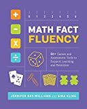 Math Fact Fluency: 60+ Games and Assessment Tools to Support Learning and Retention