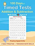 Timed Tests: Addition and Subtraction Math Drills, Practice 100 days of speed drills