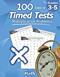 Humble Math - 100 Days of Timed Tests: Multiplication: Grades 3-5, Math Drills, Digits 0-12, Reproducible Practice Problems