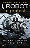 Isaac Asimov's I, Robot: To Protect