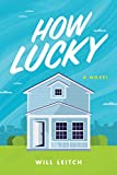 How Lucky: A Novel