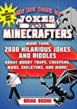 The Big Book of Jokes for Minecrafters: More Than 2000 Hilarious Jokes and Riddles about Booby Traps, Creepers, Mobs, Skeletons, and More!