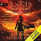 The Land: Raiders: A LitRPG Saga: Chaos Seeds, Book 6