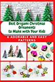 Best Origami Christmas Ornaments to Make with Your Kids: 6 Adorable and Easy Patterns
