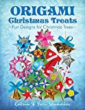 Origami Christmas Treats: Paper Fun for Christmas Trees (Origami Holiday)