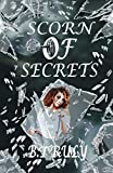 Scorn of Secrets (My Darkest Secret Book 1)