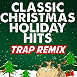 Here Comes Santa Claus (Trap Remix)