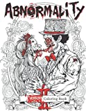 Abnormality 2: Haunting Visions | Horror Coloring Book for Adults | An Extra Terrifying Collection of Creepy, Spine-Chilling & Gorgeous Illustrations ... (Abnormality : Horror Coloring Books Series)