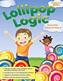 Lollipop Logic, Book 3 (Grades K-2)