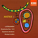 Matrix 3 - Witold Lutoslawski: Symphonic Variations / Symphony No. 1 / Musique Funèbre / Symphony No. 2