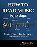 How to Read Music in 30 Days: Music Theory for Beginners - with Exercises & Online Audio (Practical Music Theory Book 1)