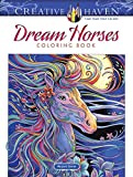 Creative Haven Dream Horses Coloring Book: Relax & Find Your True Colors (Creative Haven Coloring Books)