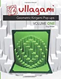 Ullagami: Geometric Kirigami Pop-Ups, Volume One