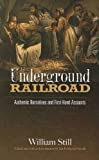 The Underground Railroad: Authentic Narratives and First-Hand Accounts (African American)