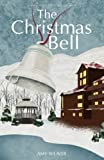 The Christmas Bell: (Book 2 in the Tinsel Winter Series)